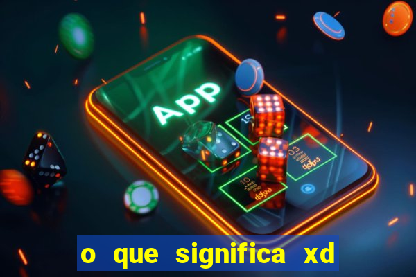 o que significa xd em jogos